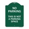 Signmission Designer Series This Is Not Parking Space, Green & White Aluminum Sign, 18" x 24", GW-1824-22813 A-DES-GW-1824-22813 - alternate 1